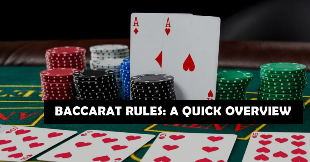 Baccarat Rules: A Quick Overview