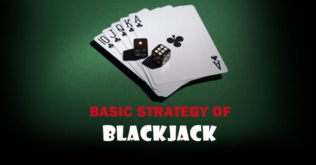 Basic Strategy of Blackjack