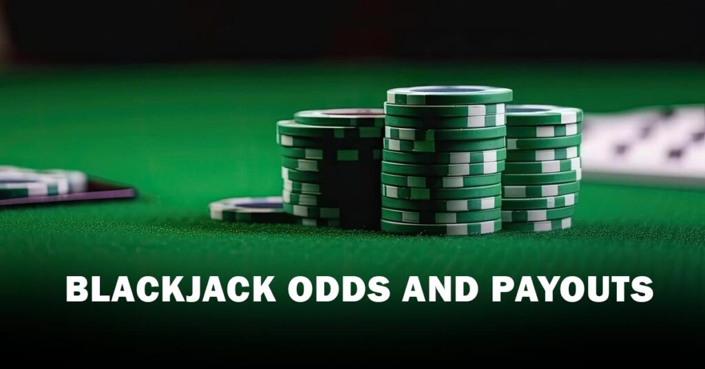 Blackjack Odds and Payouts