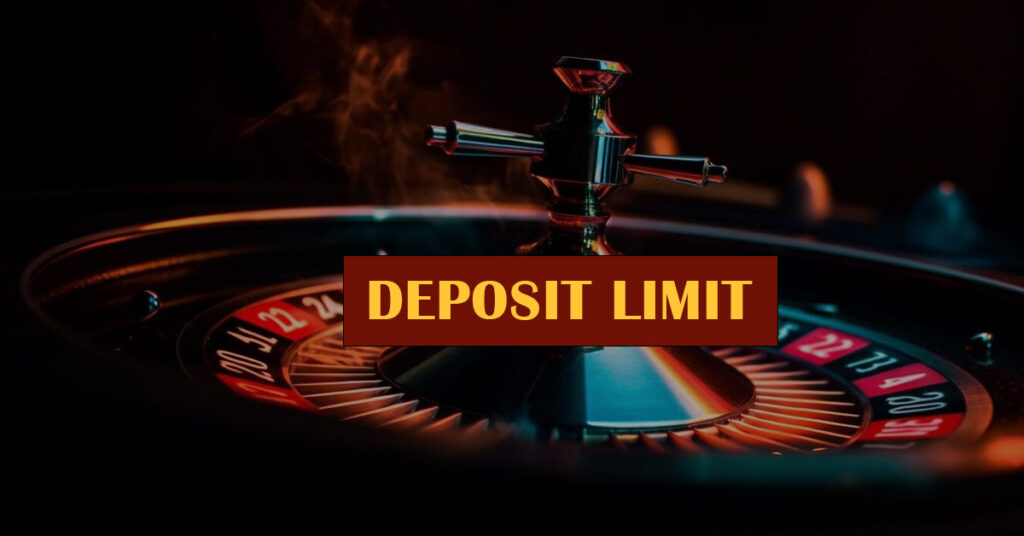 Deposit Limit