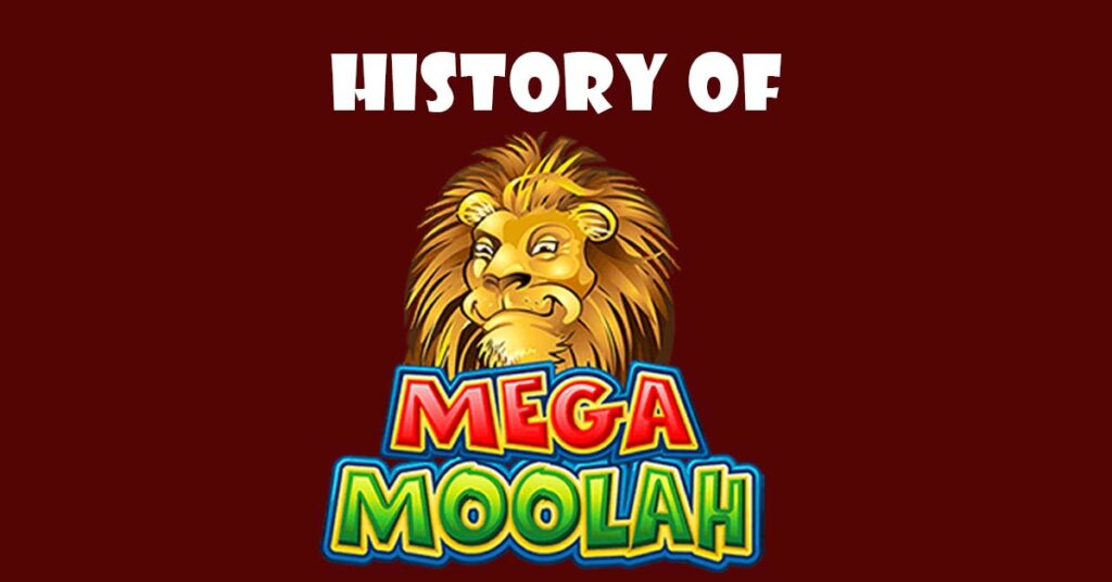History of Mega Moolah Slot Game