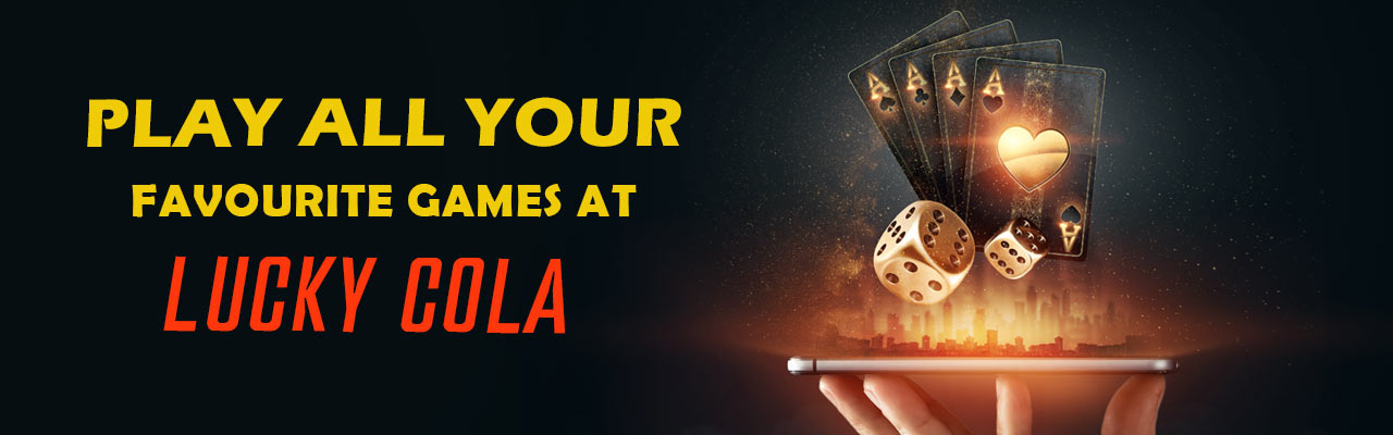 play all your favourite games at lucky cola