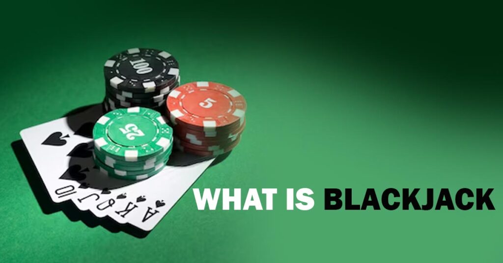 What is Blackjack