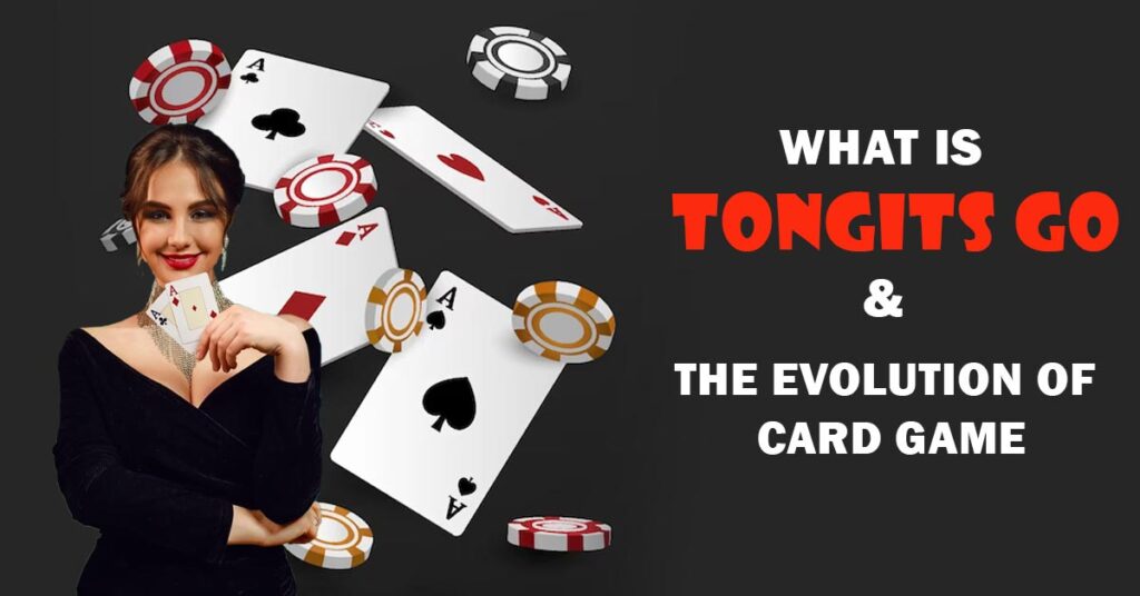 What is Tongits Go and the Evolution of Card Game